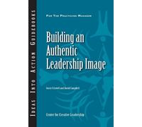 Corey Criswell David P. Campbe Building an Authentic Leadership Ima (Tascabile)