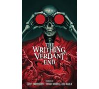 Corey Farrenkopf Tiffany Morris Eric Raglin Farrenk The Writhing, V (Tascabile)