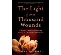 Corey Hatfield The Light from a Thousand Wounds (Tascabile)