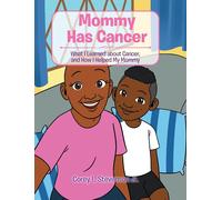 Corey L Stevenson Mommy Has Cancer (Copertina rigida)