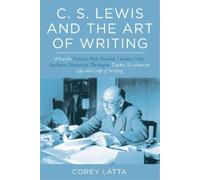Corey Latta C. S. Lewis and the Art of Writing (Copertina rigida)