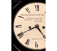 Corey Latta When the Eternal Can Be Met (Copertina rigida)