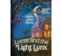 Corey Manny Lucas and the Light Lynx (Copertina rigida)