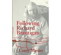Corey Mesler Following Richard Brautigan (Tascabile)