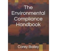 Corey R Bailey The Environmental Compliance Handbook (Tascabile)