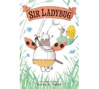 Corey R. Tabor Sir Ladybug (Copertina rigida)