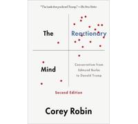 Corey Robin – La mente reazionaria: conservatorismo da Edmund Burke a Donald Trump – Tascabile