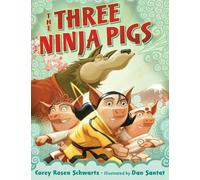 Corey Rosen Schwartz The Three Ninja Pigs (Copertina rigida)