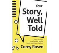 Corey Rosen Your Story, Well Told (Tascabile)