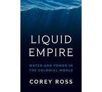 Corey Ross Liquid Empire (Copertina rigida)