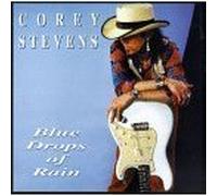 Corey Stevens & Texas Flood - Blue Drops of Rain by Corey Stevens & Texas Flood (1995) Audio CD