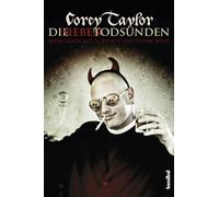 Corey Taylor Die sieben Todsünden - Mein Leben mit Slipknot und Ston (Tascabile)