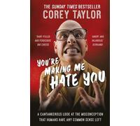 Corey Taylor You're Making Me Hate You (Tascabile)