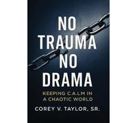 Corey V Taylor No Trauma, No Drama (Tascabile)