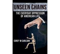Corey W Carlson Unseen Chains (Tascabile)