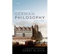 Corey W. Dyck Early Modern German Philosophy (1690-1750) (Tascabile)