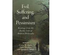 Corey W. Dyck Evil, Suffering, and Pessimism (Tascabile)