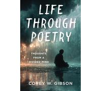 Corey W Gibson Life Through Poetry (Tascabile)