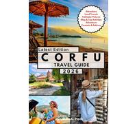 CORFU TRAVEL GUIDE: A Refined Journey Through Greece’s Most Elegant Isla .