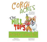 Corgi Acres and The Hill Tops Activity Coloring Book