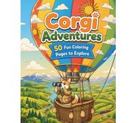 Corgi Adventures: 50 Fun Coloring Pages to Explore