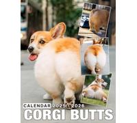 Corgi Butts Calendar 2025 - 2026: 24 Months Jan 2025 to December 2026, 17" x 22" Opened, Thick & Sturdy Paper, Great Gift For Organizing & Planning, US Holidays