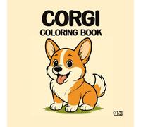 CORGI Coloring Book: Cute Corgi Coloring Book for Kids and Adults