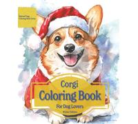 Corgi Coloring Book For Dog Lovers Winter Edition: Beloved Dogs Coloring Book Serise