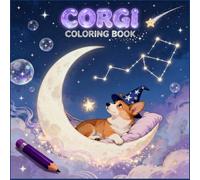 Corgi Coloring Book: Happy Paws & Short Legs | Fun and Easy Coloring Pages in Cute Cartoon Style for Kids, Teens, and Adults | Stress Relief for Dog Lovers.