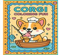 Corgi Coloring Fun: Fun Coloring Book Filled with Cute Corgis for Preschool Children Ages 3-6
