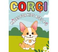 Corgi Gifts for Kids : Corgi Mazes Activity Book for Kids Ages 4-8: Adorable Puppy Maze Fun for Little Animal Lovers