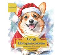Corgi: Libro para colorear para amantes de los perros - Edición de invierno