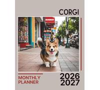 Corgi Monthly Planner 2026-2027: Cute Dog-Themed Organizer with Budget, Habit Tracker, Notes & Self-Care | 8.5 x 11 Inches, 142 Pages