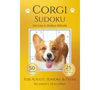 Corgi Sudoku: Very Easy to Medium Puzzles for Dog Lovers | 50 Relaxing Sudoku Puzzles | Includes 25 Breed Fun Facts | One Puzzle Per Page | Solutions Included