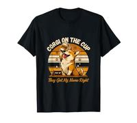 Corgi sulla Coppa Hanno Ottenuto Il Mio Nome Giusto Maglietta