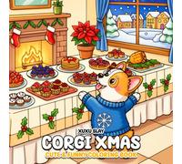 Corgi Xmas Coloring Book: Cute Holiday Humor, Playful Dog Adventures, and Cozy Festive Fun