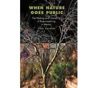 Cori Hayden When Nature Goes Public (Tascabile) In-Formation