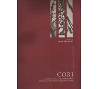 Cori. La storia i tesori e un ritratto minimo - [Il Levante]