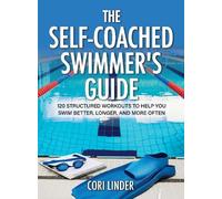 Cori Linder The Self-Coached Swimmer's Guide (Tascabile)