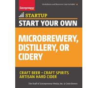 Corie Brown The Staff of Entre Start Your Own Microbrewery, Distille (Tascabile)