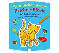 Corina Beurenme Mein Arena Prickel-Block / 80 Lieblingstiere zum Auf (Tascabile)