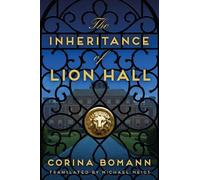 Corina Bomann Bomann, Corina The Inheritance of Lion Hall (Tascabile)