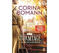 Corina Bomann Sturmtage: Die Schwestern vom Waldfriede - Roman (Various Formats)