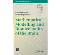 Corina Drapaca Siv S Mathematical Modelling and Biomechanics (Copertina rigida)