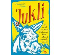 Corinna C. Poet Jukli oder wie ich einen kleinen Esel an der (Copertina rigida)