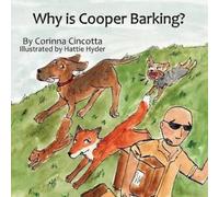 Corinna Cincotta Why is Cooper Barking? (Tascabile)