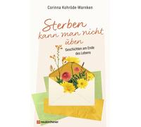 Corinna Kohröde Sterben kann man nicht üben: Geschichten am E (Copertina rigida)
