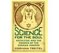 Corinna Treitel A Science for the Soul (Copertina rigida)