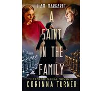 Corinna Turner A Saint in the Family (Tascabile) I Am Margaret