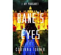 Corinna Turner Bane's Eyes (Tascabile) I am Margaret
